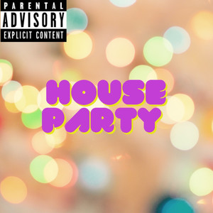 House Party (Explicit)