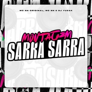 Montagem Sarra Sarra (Explicit)