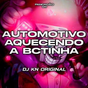 AUTOMOTIVO AQUECENDO A BCTINHA (Explicit)