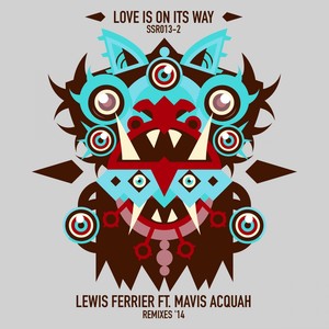 Love Is On Its Way (The Remixes 2014)