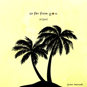 So Far From You(Stripped)