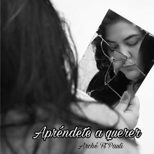 Apréndete a querer (feat. Pauli) (Explicit)