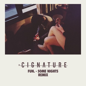 Some Nights (Cignature Remix)