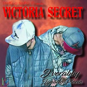 Victoria Secret (feat. Ignacio Pleein) [Explicit]