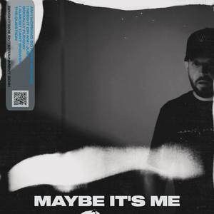 Maybe It's Me (Explicit)
