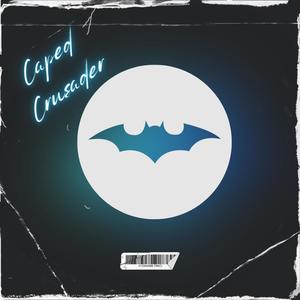 Caped Crusader (feat. Crazy8theGreat) [Explicit]