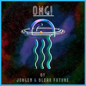 OMG!(feat. Bleak Future)