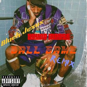 Ball Game (feat. Young Moose & Cochize) [Remix] [Explicit]