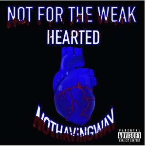 Not for the weak hearted (Explicit)