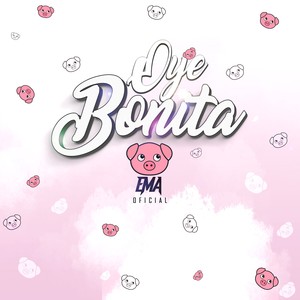 Oye Bonita