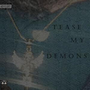 Tease My Demons (Explicit)