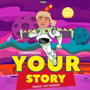 Your Story (Lil ***** Pt. 2)