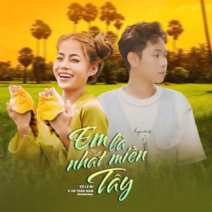 Em Là Nhất Miền Tây (feat. Jin Tuấn Nam) (Phúc Chinh Remix)