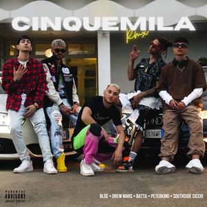 CINQUEMILA - Remix (feat. Drew Mars, Batta, Cory RD & Rabaxx) (Explicit)