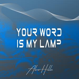 Your Word Is My Lamp