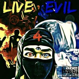 Live 4 Êvil (Explicit)