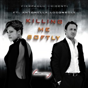 Killing Me Softly (Pierpaolo Cricenti & Magic Stick Rmx)