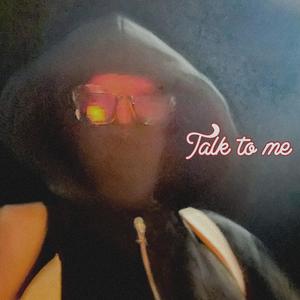 Talk To Me (Explicit)