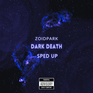 dark death sped up (Explicit)