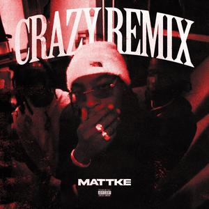 Crazy remix (Explicit)