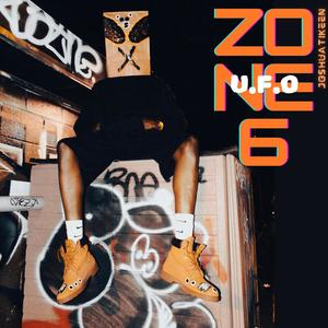 Zone 6 U.F.O EP (Explicit)