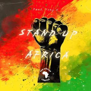 Stand Up Africa (feat. Tony X)
