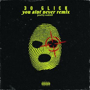 you aint never (remix|Explicit)