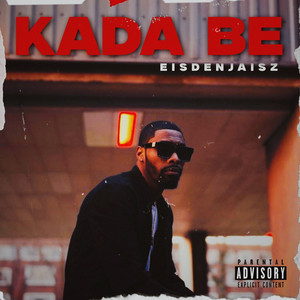 Kada Be (Explicit)