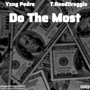 Do The Most (feat. Yxng Pedro) (Explicit)