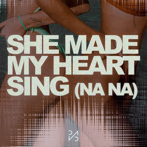 She Made My Heart Sing (NaNa)