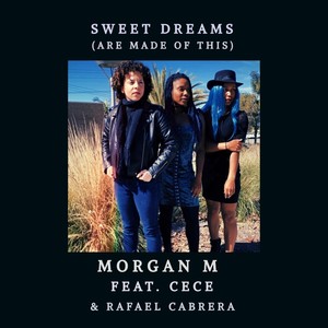 Sweet Dreams(Are Made of This)[feat. Cece & Rafael Cabrera]