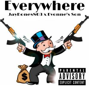 Everywhere (feat. Evonne's Son) [Explicit]