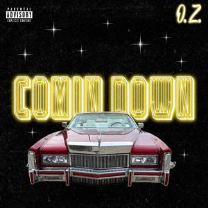 Comin' Down (Explicit)