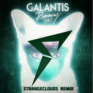 Galantis-Runaway (U & I) [StrangeClouds Remix]