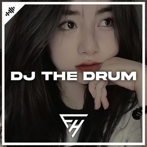 DJ the Drum (Mix)