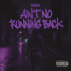 AIN'T NO RUNNING BACK (feat. SiNa) (Explicit)