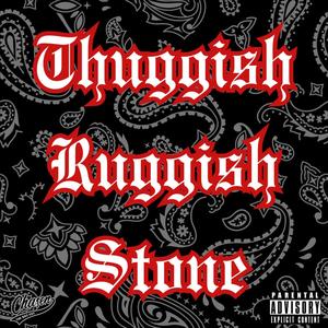 THUGGISH RUGGISH STONE (feat. 5MUCH) (Explicit)