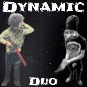Dynamic duo (Explicit)