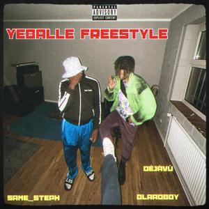 YEBALLE FREESTYLE (feat. DéjàVù & Same_Steph) [Explicit]