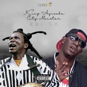 ebi so (feat. King Ayisoba)