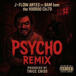 Psycho (feat. BAMbam the Voodoo Chi7d) (Explicit)
