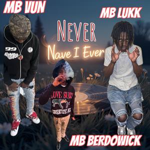 Never Have I Ever (Explicit)