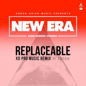 Replaceable feat. Fateh (XD Pro Music Remix)