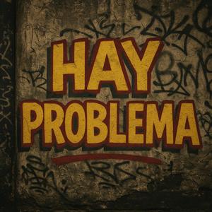 hay problema (feat. tesoro rd & aj el codigo) (Explicit)