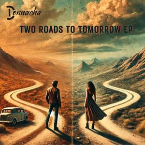 Two Roads to Tomorrow