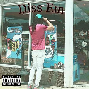 Diss Em (Explicit)