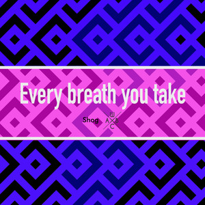 Every Breath you Take