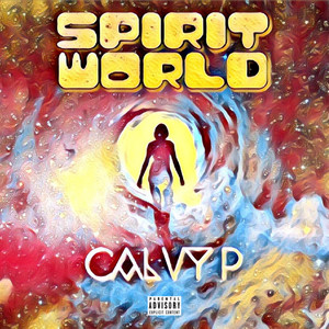 Spirit World (Explicit)