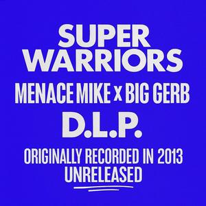 Super Warriors (feat. Big Gerb & D.L.P.) (Explicit)