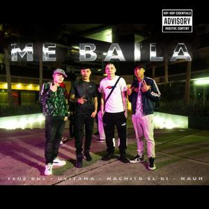 Me baila (feat. Fedee bks, Nachitoelki & Uvitama) (Explicit)
